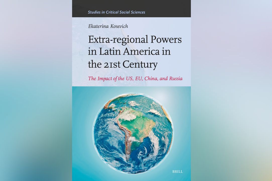 Book by Ekaterina Kosevich "Extra-regional Powers in Latin America in the 21st Century"